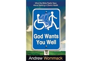 God Wants You Well: What the Bible Really Says about Walking in Divine Health book cover