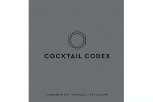 Cocktail Codex: Fundamentals, Formulas, Evolutions book cover