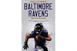 The Ultimate Baltimore Ravens Trivia Book: A Collection of Amazing Trivia Quizzes and Fun Facts for Die-Hard Ravens Fans! book cover