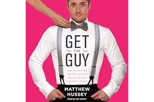 Get the Guy: Learn Secrets of the Male Mind to Find the Man You Want and the Love You Deserve book cover