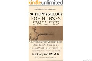 Pathophysiology for Nurses Simplified: A Clinical Pathophysiology Book Made Easy to Help Guide Nursing Practice For Beginners (Ninja Series) book cover