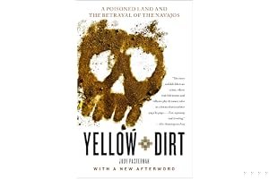 Yellow Dirt: An American Story of a Poisoned Land and a People Betrayed book cover