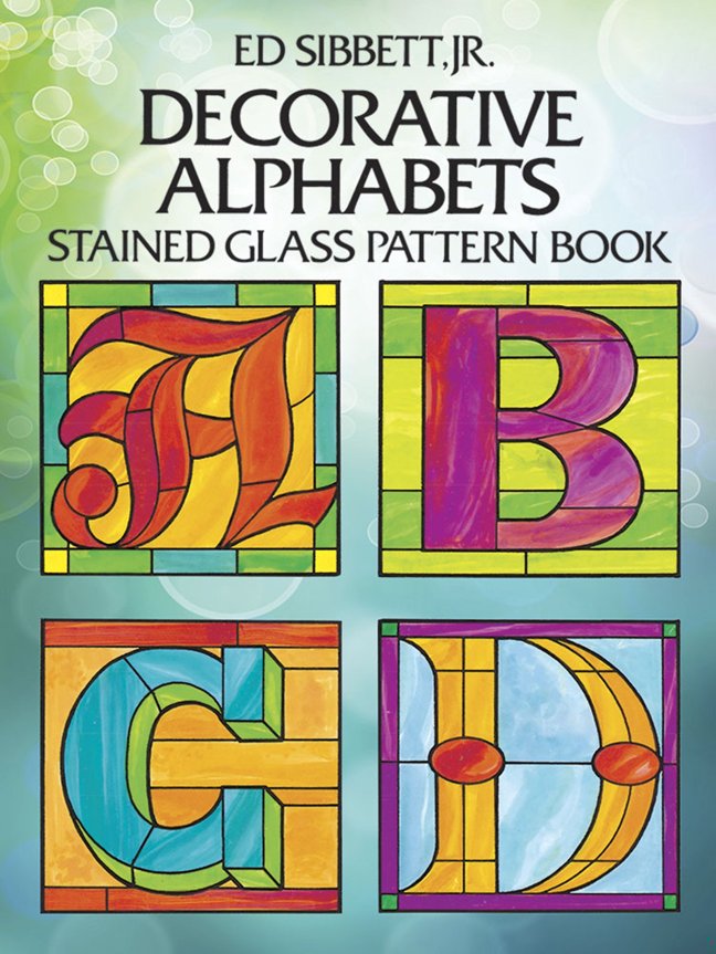 Decorative Alphabets Stained Glass Pattern Book (Dover Crafts: Stained Glass) book cover