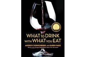 What to Drink with What You Eat: The Definitive Guide to Pairing Food with Wine, Beer, Spirits, Coffee, Tea - Even Water - Based on Expert Advice from America's Best Sommeliers book cover