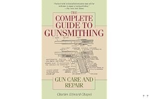 The Complete Guide to Gunsmithing: Gun Care and Repair book cover