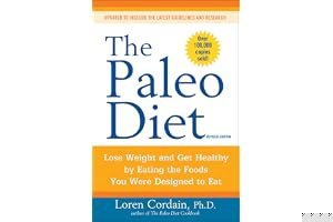 The Paleo Diet: Lose Weight and Get Healthy by Eating the Food You Were Designed to Eat book cover