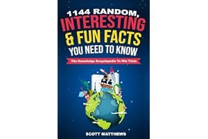 1144 Random, Interesting & Fun Facts You Need To Know - The Knowledge Encyclopedia To Win Trivia (Amazing World Facts) book cover