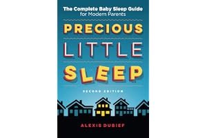 Precious Little Sleep: The Complete Baby Sleep Guide for Modern Parents book cover