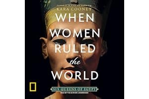 When Women Ruled the World: Six Queens of Egypt book cover
