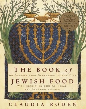 The Book of Jewish Food: An Odyssey from Samarkand to New York book cover