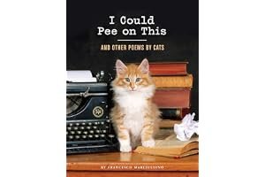 I Could Pee On This: And Other Poems By Cats book cover