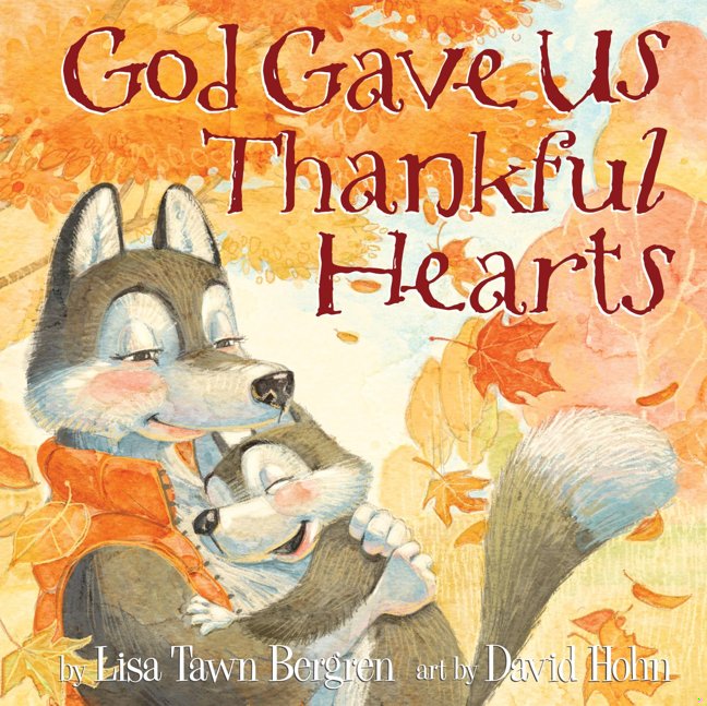 God Gave Us Thankful Hearts (God Gave Us Series) book cover