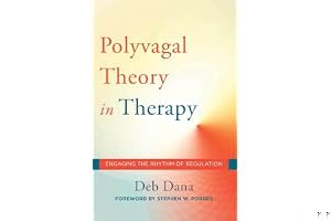 The Polyvagal Theory in Therapy: Engaging the Rhythm of Regulation book cover
