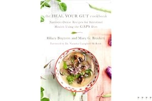 The Heal Your Gut Cookbook: Nutrient-Dense Recipes for Intestinal Health Using the GAPS Diet book cover