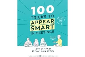 100 Tricks to Appear Smart in Meetings: How to Get By Without Even Trying book cover