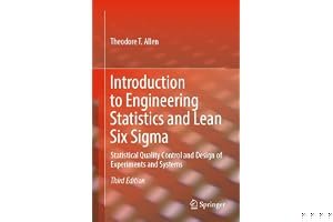 Introduction to Engineering Statistics and Lean Six SIGMA: Statistical Quality Control and Design of Experiments and Systems book cover