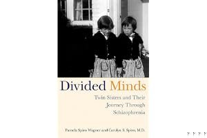 Divided Minds: Twin Sisters and Their Journey Through Schizophrenia book cover