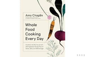 Mastering the Art of Whole Food Cooking: Recipes and Techniques to Nourish Yourself with Nature’s Most Powerful Ingredients book cover