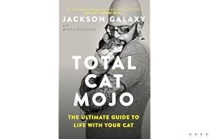 Total Cat Mojo: Everything You Need to Know to Care for Your Favorite Feline Friend book cover