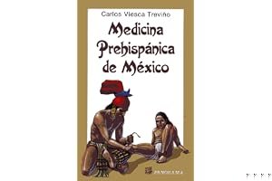 Medicina Prehispanica De Mexico/Prehispanic Medicine of Mexico book cover