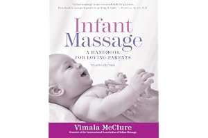 Infant Massage (Fourth Edition): A Handbook for Loving Parents book cover