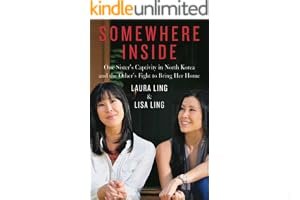 Somewhere Inside: One Sister's Captivity in North Korea and the Other's Fight to Bring Her Home book cover