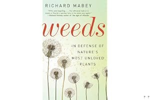 Weeds: How Vagabond Plants Gatecrashed Civilisation and Changed the Way We Think About Nature book cover