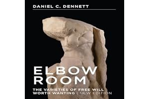 Elbow Room: The Varieties of Free Will Worth Wanting book cover