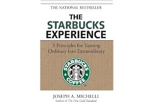 The Starbucks Experience: 5 Principles for Turning Ordinary Into Extraordinary book cover
