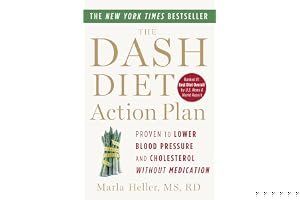 The DASH Diet Action Plan: Proven to Lower Blood Pressure and Cholesterol without Medication book cover