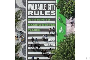 Walkable City Rules: 101 Steps to Making Better Places book cover