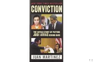 Conviction: The Untold Story of Putting Jodi Arias Behind Bars book cover