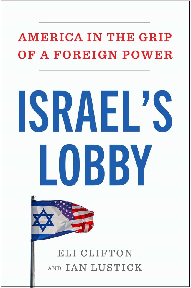 Israel's Lobby: America in the Grip of a Foreign Power book cover