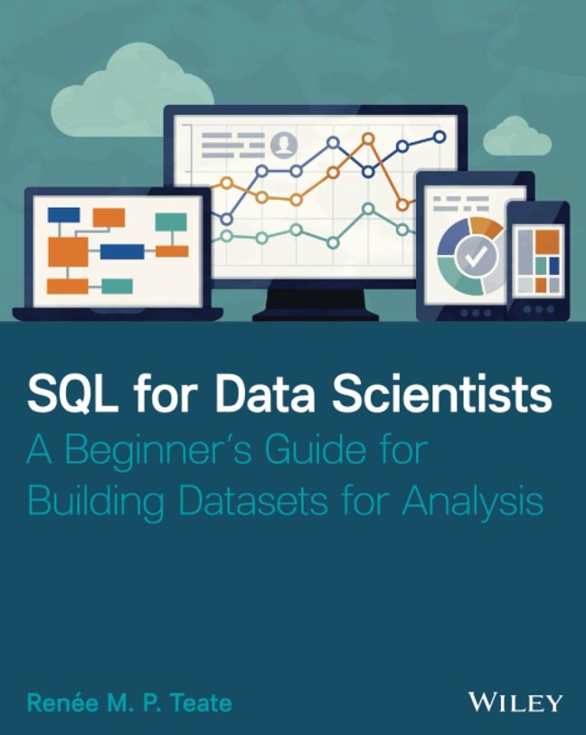 SQL for Data Scientists: A Beginner's Guide for Building Datasets for Analysis book cover