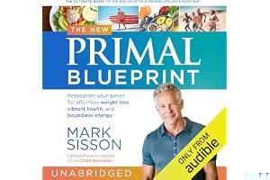 The Primal Blueprint: Reprogram Your Genes for Effortless Weight Loss, Vibrant Health, and Boundless Energy book cover