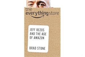 The Everything Store: Jeff Bezos and the Age of Amazon book cover