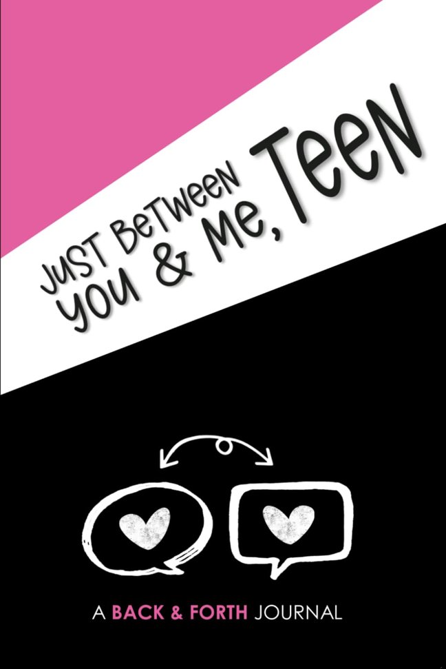 Just Between You & Me, Teen: A Back and Forth Journal Between a Grown-Up & their Teen: Pink book cover