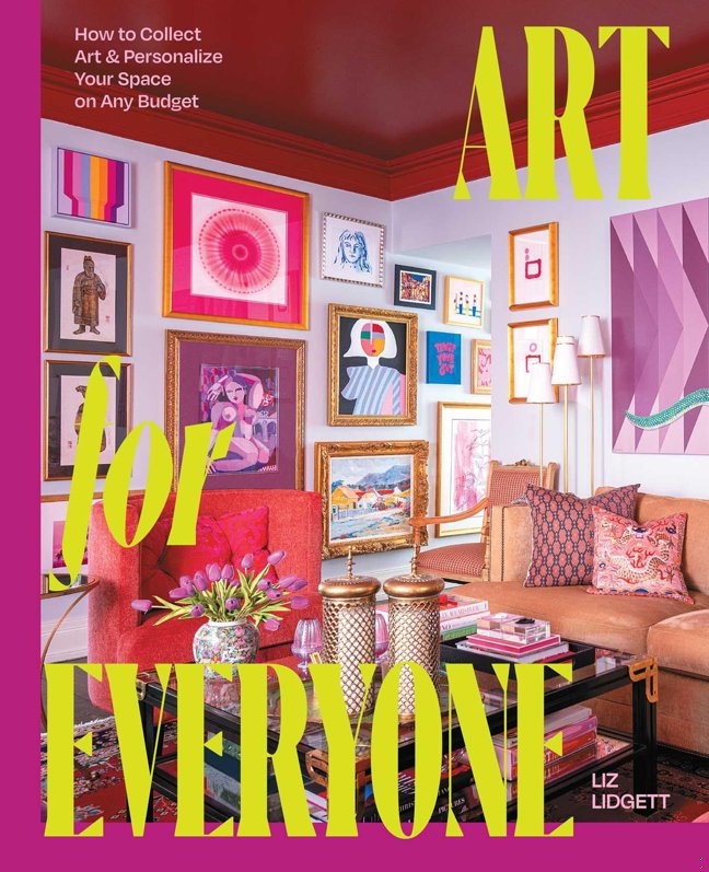 Art for Everyone: How to Collect Art & Personalize Your Space on Any Budget book cover