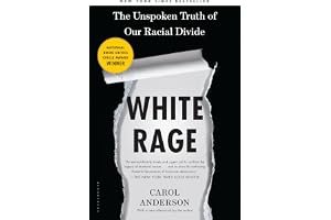 White Rage: The Unspoken Truth of Our Racial Divide book cover