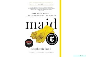 Maid: Hard Work, Low Pay, and a Mother's Will to Survive book cover