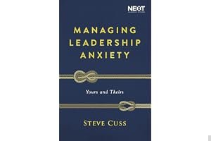 Managing Leadership Anxiety: Yours and Theirs book cover