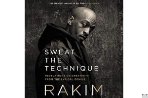 Sweat the Technique: Revelations on Creativity from the Lyrical Genius book cover