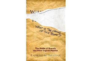What Is the Name of This Book?: The Riddle of Dracula and Other Logical Puzzles book cover