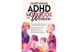 The Empowering ADHD Workbook for Women: Evidence-based techniques and actionable tools to improve executive function, relatio book cover
