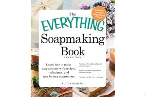 The Everything Soapmaking Book: Learn How to Make Soap at Home with Recipes, Techniques, and Step-by-Step Instructions - Purchase the right equipment and safety gear, Master recipes for bar, facial, and liquid soaps, and Package and sell your creations book cover