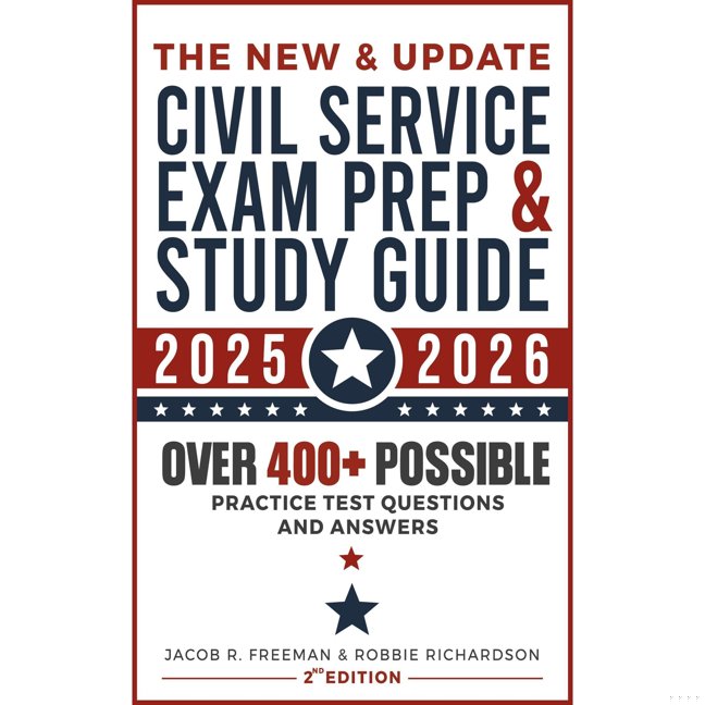 The New & Updated Civil Service Exam Prep and Study Guide 2025-2026 2nd Edition: Over 400 Possible Practice Test Questions with Answers book cover