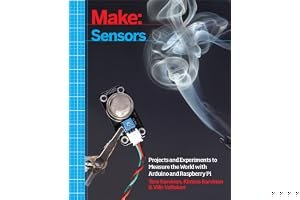 Make: Sensors: A Hands-On Primer for Monitoring the Real World with Arduino and Raspberry Pi book cover