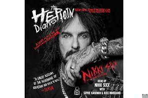 The Heroin Diaries: A Year in the Life of a Shattered Rock Star book cover