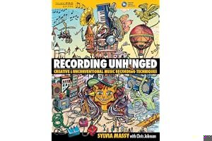Recording Unhinged: Creative and Unconventional Music Recording Techniques book cover