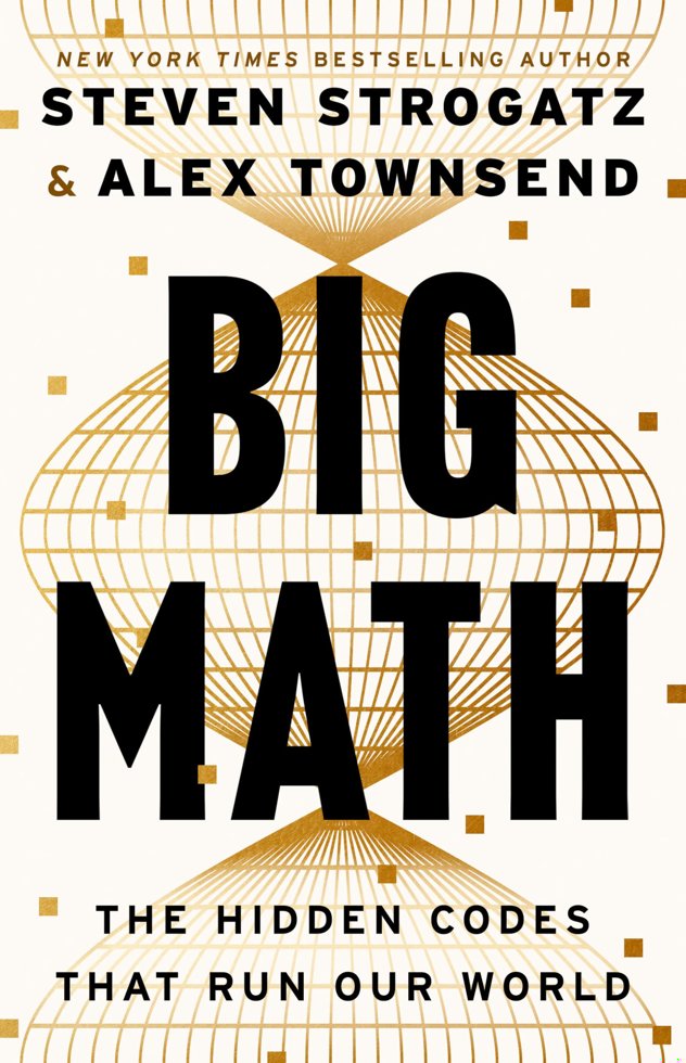 Big Math: The Hidden Codes That Run Our World book cover